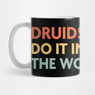 Druids Do It In The Woods, DnD Druid Class Mug